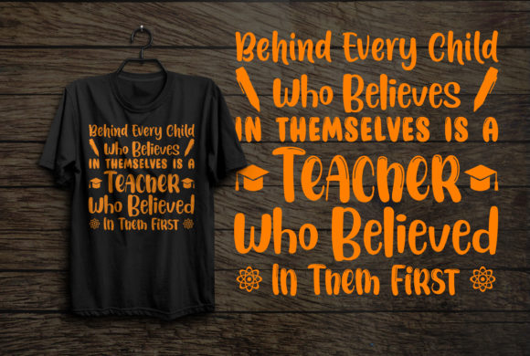 Behind Every Child is a Teacher Who Believed in THEM Graphics