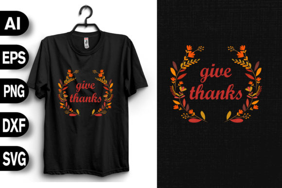Give Thanks Thanksgiving Graphics and T-Shirt Designs
