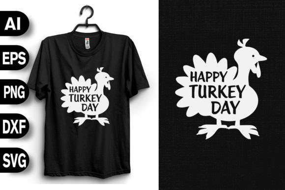 Happy Turkey Day Graphics and T-Shirt Designs