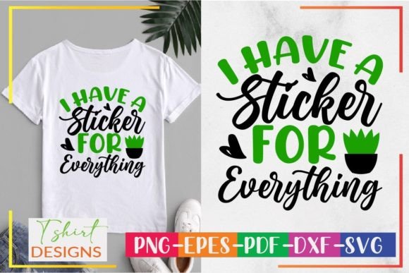 I Have a Sticker for Everything T-Shirt
