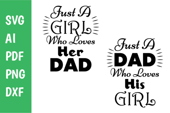 Just a Dad, Just a Girl Matching T-Shirt