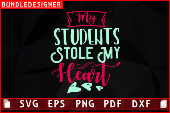 My Students Stole My Heart - Graphics & Print Templates