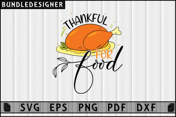 Thankful for Food-Svg T-shirt Quotes: Graphics and Print Templates