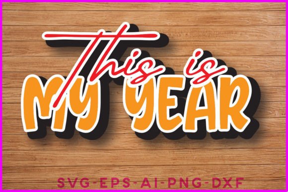 This is My Year Sticker T-shirt Design