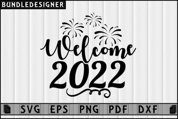 Welcome 2022 SVG T-Shirt Design